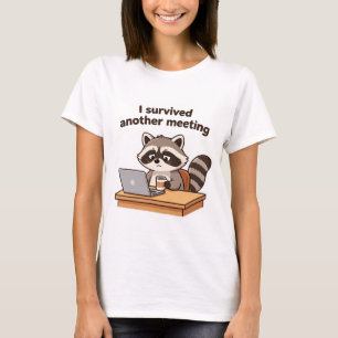 Lustiger Waschbär Ich habe ein weiteres Meeting im T-Shirt