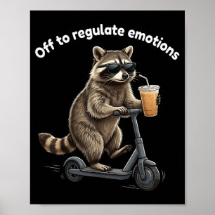 Lustiger Waschbär-Meme, um die Emotionen zu reguli Poster
