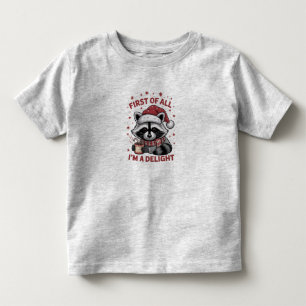 Lustiger Waschbär Zuerst Bin Ich Ein Vergnügen Wei Kleinkind T-shirt