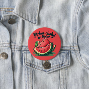 Lustiger Wassermelonen-Wortwitz "Melonen-cholie ad Button