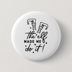 Lustiger Weihnachtself hat mich dazu gebracht, es Button