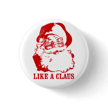 Lustiger Weihnachtsknopf: "Wie ein Klaus "
