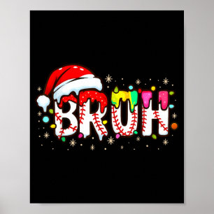 Lustiger Weihnachtsmann Bruh Baseball Weihnachten  Poster