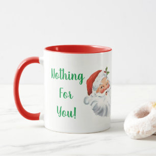 Lustiger Weihnachtsmann-Nichts-für-dich-Weihnachts Tasse