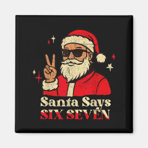Lustiger Weihnachtsmann sagt sechs sieben 67 Meme Magnet