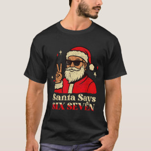 Lustiger Weihnachtsmann sagt sechs sieben 67 Meme T-Shirt