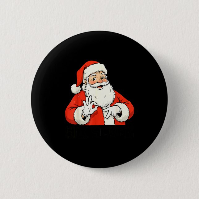 Lustiger Weihnachtsmann sagt sechs sieben Weihnach Button (Vorderseite)