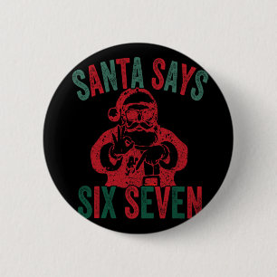 Lustiger Weihnachtsmann sagt sechs sieben Weihnach Button