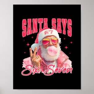 Lustiger Weihnachtsmann sagt sechs sieben Weihnach Poster