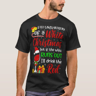 Lustiger Wein trinkend Ich träume von einem weißen T-Shirt