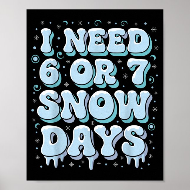 Lustiger Winter Spruch Lehrer Schüler 6 oder 7 Ich Poster (Vorne)