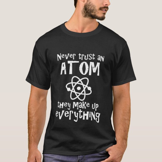 Lustiger Wissenschafts-Witz vertrauen nie einem T-Shirt (Vorderseite)