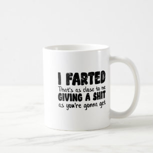 Lustiger Witz Meme , Ich Furzte Das Ist So Nah Wie Kaffeetasse