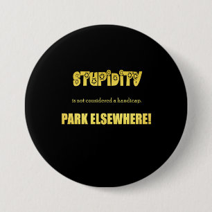 Lustiger Witz über Behindertenparkplatz Button