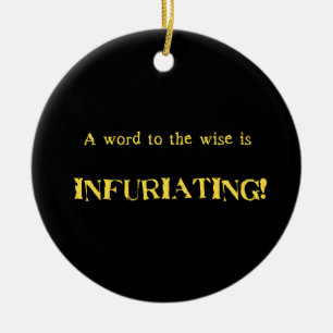 Lustiger 'Wort zum Weisen' Humor Keramik Ornament