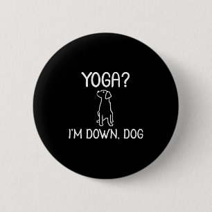 Lustiger Yoga Ich bin Down Dog Familienwitz Sarkas Button