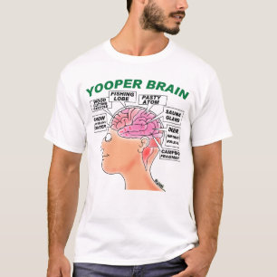 LUSTIGER YOOPER GEHIRN-T - SHIRT FÜR YOOPERS