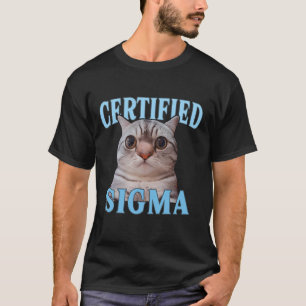 Lustiger Zertifizierter Sigma-Katzen-Meme T-Shirt