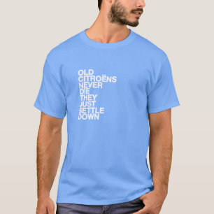 Lustiger Zitat Citroen T - Shirt
