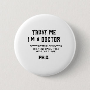 Lustiger Zitat für PHD-Absolventen Nicht diese Art Button