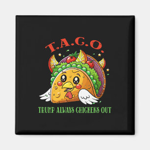 Lustiger Zölle Meme Sarkastischer Taco Trump Immer Magnet