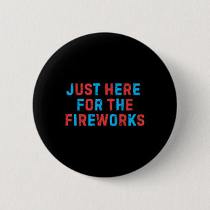 Lustiges 4. Juli Patriotisches USA Nur Hier Für Di Button