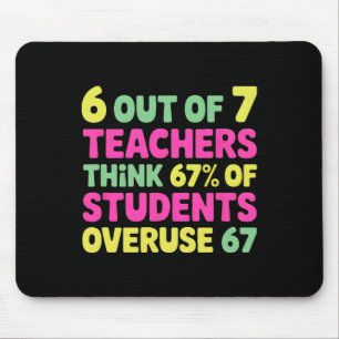 Lustiges 67 Lehrer-Shirt - Lehrer 6 7 Lustige Über Mousepad