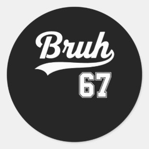 Lustiges 67 Six Seven Bruh Meme Bysebyll Stil  Runder Aufkleber