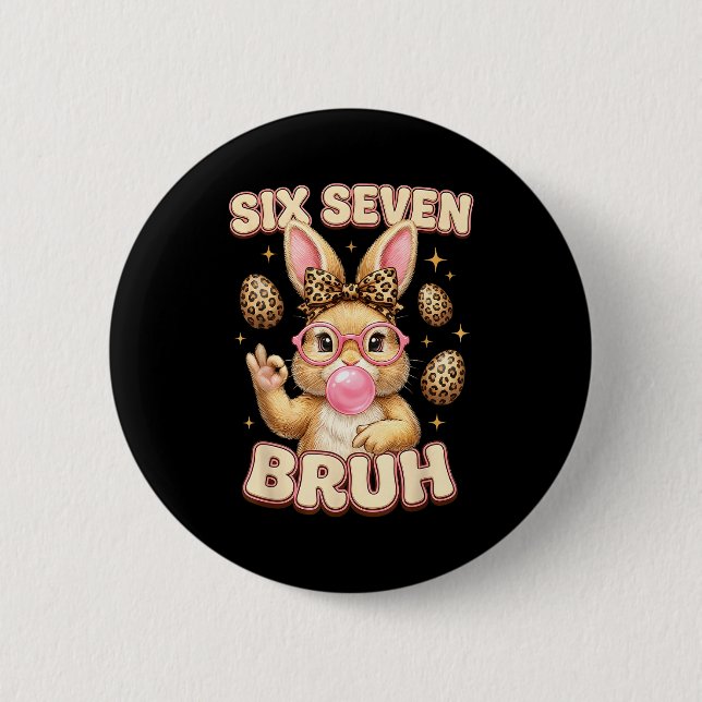 Lustiges 6 7 Meme sechs sieben Hase Leopard Bogen  Button (Vorderseite)