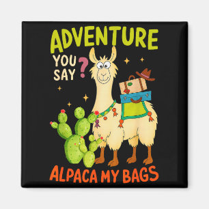 Lustiges Abenteuer sagst du Alpaka meine Taschen L Magnet