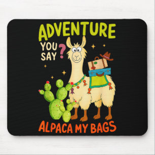 Lustiges Abenteuer sagst du Alpaka Meine Taschen L Mousepad