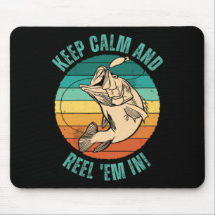 Lustiges Angeln Bleib Ruhig Und Zappel Sie Rein! - Mousepad