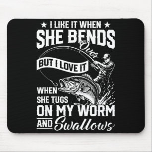 Lustiges Angeln, so wie wenn sie sich bückt, aber  Mousepad