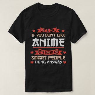 Lustiges Anime-Zitat-Design für intelligente Mensc T-Shirt
