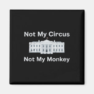 Lustiges Anti Trump Nicht Mein Zirkus Nicht Mein A Magnet