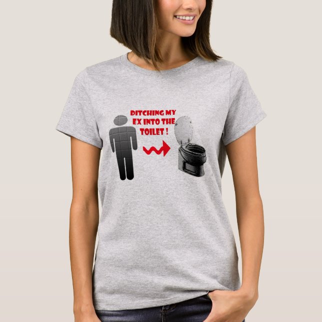 Lustiges Auseinanderbrechen ex in die Toilette T-Shirt (Vorderseite)