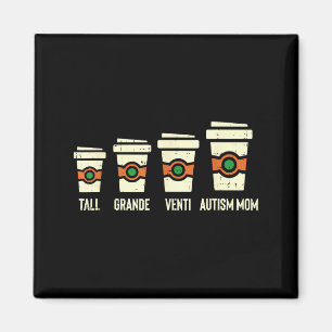 Lustiges Autismus-Mutter-Kaffee-Shirt Bewusstsein Magnet
