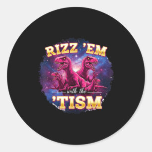 Lustiges Autismus-Rizz-Em-mit-dem-Tism-Dinosaurier Runder Aufkleber