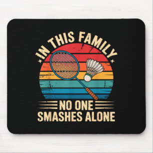 Lustiges Badminton-Familien-Zitat für Badminton Mousepad