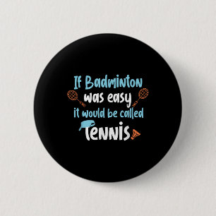 Lustiges Badminton-Tennis-Design für Spieler Button
