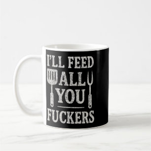 Lustiges BBQ für Männer - Ich werde jeden füttern Kaffeetasse