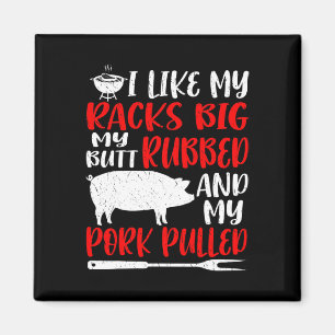 Lustiges Bbq Ich mag meine Racks groß mein Hintern Magnet
