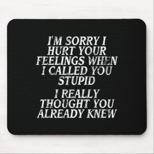 Lustiges Beleidigungs-T-Shirt-Witz-Slogan-Design H Mousepad