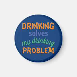 Lustiges Bier-Zitat: Trinken löst Trinkproblem Magnet