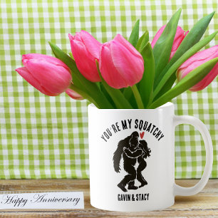 Lustiges BigFoot „Du bist mein Squatchy“ Romantisc Kaffeetasse