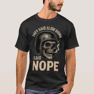 Lustiges Biker Langsam Nein T-Shirt