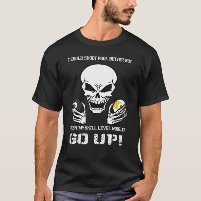 Lustiges Billard könnte ich Pool besser schießen T-Shirt (Vorderseite)