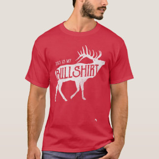 Lustiges Bullshirtshirt für Elk-Jäger-Freund T-Shirt