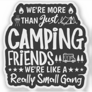 Lustiges Camping-Freunde-Geschenk für eine kleine  Aufkleber