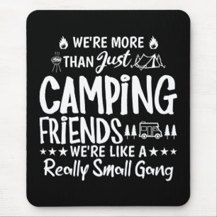 Lustiges Camping-Freunde-Kleine-Gang-Geschenk Mousepad
